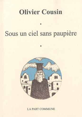 Couverture du livre « Sous un ciel sans paupière » de  aux éditions La Part Commune