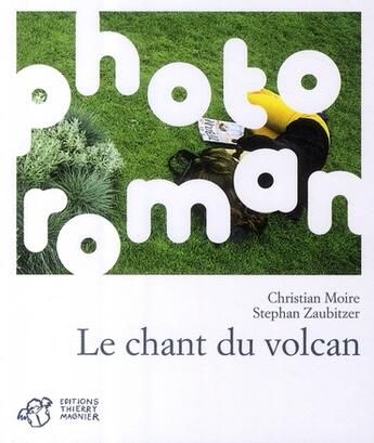 Couverture du livre « Le chant du volcan » de Moire Christian / Za aux éditions Thierry Magnier