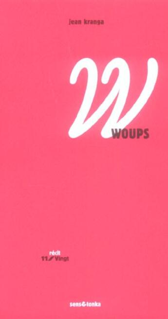 Couverture du livre « Woups » de Jean Kranga aux éditions Sens Et Tonka