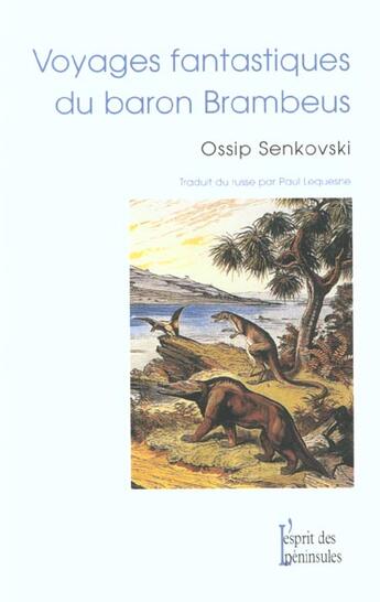 Couverture du livre « Les aventures extraordinaires du baron brambeus » de Osip Ovanovic Senjovskij aux éditions Esprit Des Peninsules