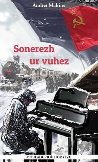 Couverture du livre « Sonerezh ur vuhez » de Andrei Makine aux éditions Mouladuriou Hor Yezh