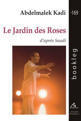 Couverture du livre « Le jardin des roses d'après Saadi » de Abdelmalek Kadi aux éditions Maelstrom