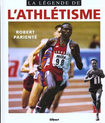 Couverture du livre « La Legende De L'Athletisme » de Robert Pariente aux éditions Liber Minerva