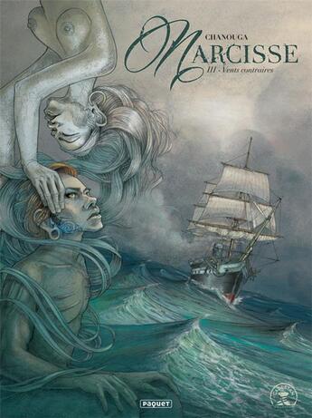 Couverture du livre « Narcisse Tome 3 : vents contraires » de Chanouga aux éditions Paquet