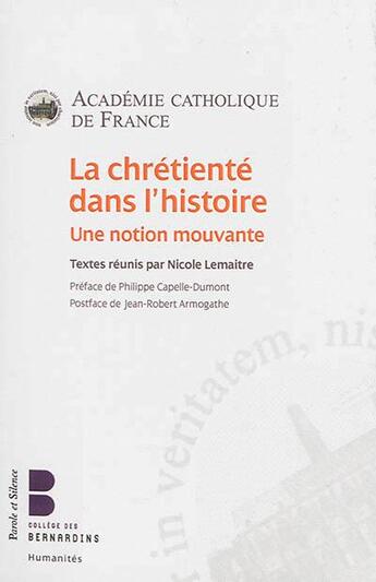 Couverture du livre « La chrétienté dans l'histoire ; une notion mouvante » de  aux éditions Parole Et Silence