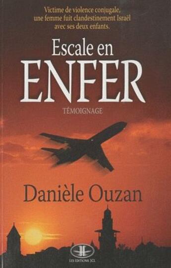 Couverture du livre « Escale en enfer » de Daniele Ouzan aux éditions Jcl