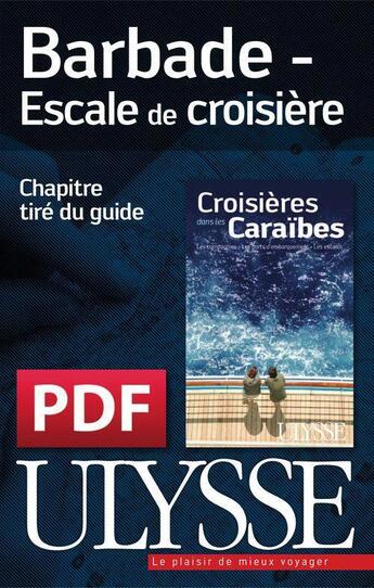 Couverture du livre « Barbade ; escale de croisière » de  aux éditions Ulysse