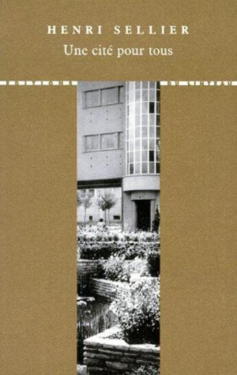 Couverture du livre « Une cité pour tous » de Henri Sellier aux éditions Editions Du Linteau