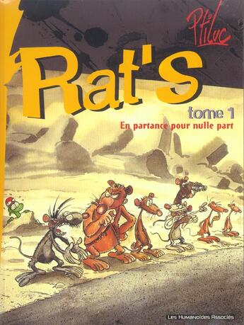 Couverture du livre « Rat's t.7; tous a la flotte ; t.1 ; en partance pour nulle part » de Ptiluc aux éditions Humanoides Associes