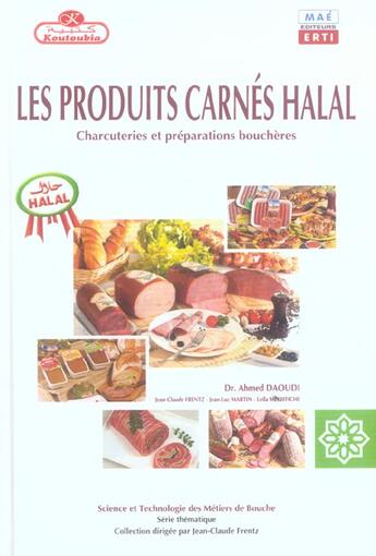 Couverture du livre « Les produits carnes halal - charcuteries et preparations boucheres » de Daoudi/Frentz/Martin aux éditions Mae Erti
