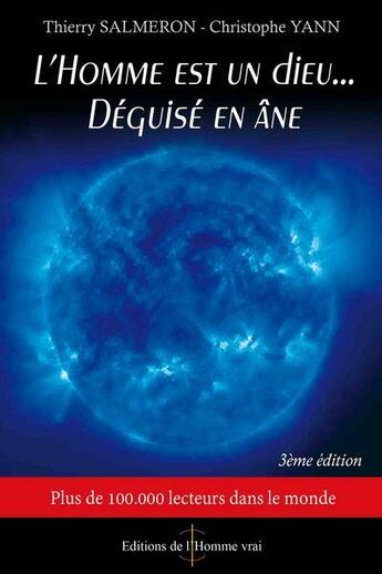 Couverture du livre « L'homme est un dieu déguisé en âne (3e édition) » de Thierry Salmeron aux éditions L'homme Vrai