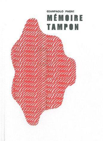 Couverture du livre « Mémoire tampon » de Pagni Gianpaolo aux éditions Homecooking