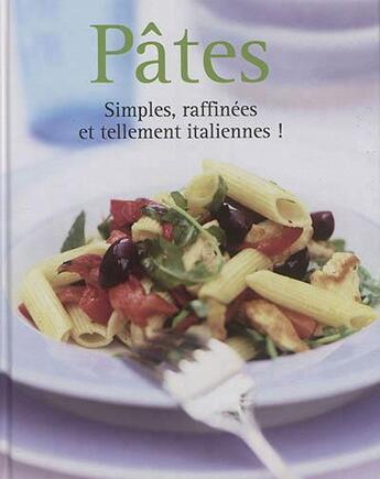 Couverture du livre « Pâtes ; simples, raffinées et tellement italiennes ! » de  aux éditions Ngv