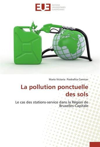 Couverture du livre « La pollution ponctuelle des sols » de Carnicer-M aux éditions Editions Universitaires Europeennes