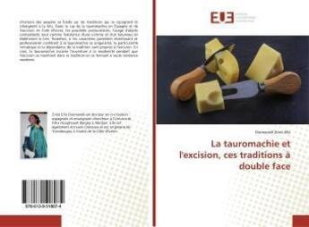 Couverture du livre « La tauromachie et l'excision, ces traditions à double face » de Diomandé Ella aux éditions Editions Universitaires Europeennes