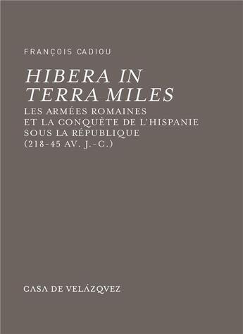 Couverture du livre « Hibera in terra miles » de Cadiou F aux éditions Casa De Velazquez