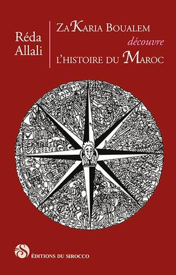 Couverture du livre « Zakaria Boualem découvre l'histoire du Maroc » de Reda Allali aux éditions Editions Du Sirocco