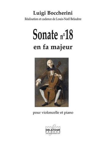 Couverture du livre « Sonate pour violoncelle et piano n 18 » de Boccherini Luigi aux éditions Delatour