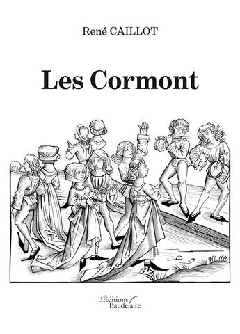 Couverture du livre « Les Cormont » de Rene Caillot aux éditions Baudelaire