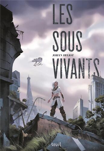 Couverture du livre « Les sous-vivants » de Johan Heliot aux éditions Seuil Jeunesse