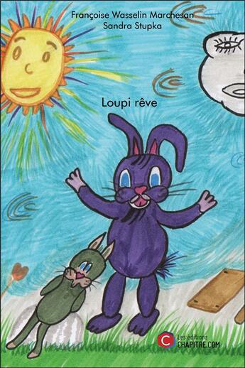 Couverture du livre « Loupi rêve » de Francoise Wasselin Marchesan et Sandra Stupka aux éditions Chapitre.com