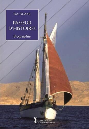 Couverture du livre « Passeur d histoires » de Ouaar Fati aux éditions Sydney Laurent