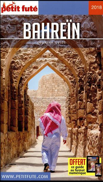 Couverture du livre « GUIDE PETIT FUTE ; COUNTRY GUIDE : Bahrein (édition 2018) » de Collectif Petit Fute aux éditions Le Petit Fute