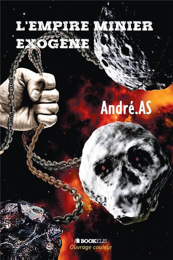 Couverture du livre « L'empire minier exogène » de Andreas aux éditions Bookelis