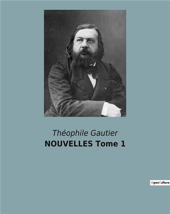 Couverture du livre « NOUVELLES Tome 1 » de Theophile Gautier aux éditions Culturea