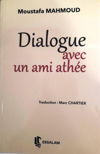 Couverture du livre « Dialogue avec un ami athée » de Moustapha Mahmoud aux éditions Essalam