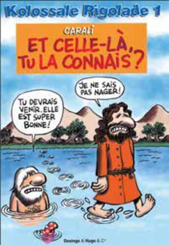 Couverture du livre « Kolossale rigolade t.1 ; et celle-là, tu la connais ? » de Paul Carali aux éditions Zebu