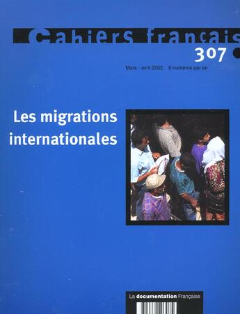 Couverture du livre « Les migrations internationales n 307 mars-avril 2002 » de  aux éditions Documentation Francaise