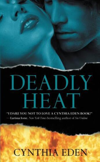 Couverture du livre « Deadly Heat » de Cynthia Eden aux éditions Grand Central Publishing