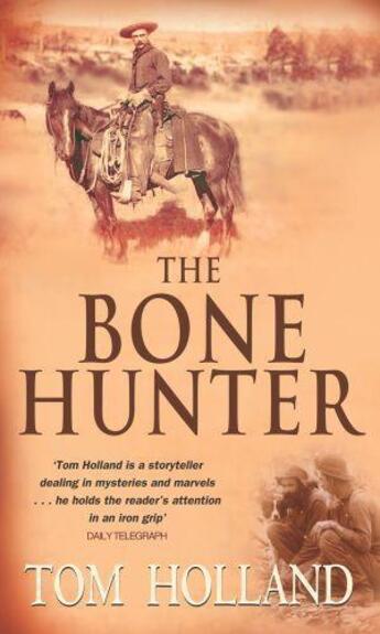 Couverture du livre « The Bone Hunter » de Tom Holland aux éditions Little Brown Book Group Digital