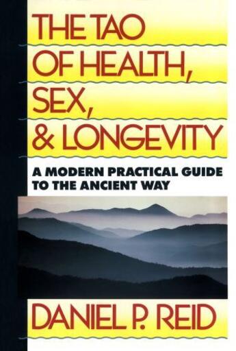 Couverture du livre « The Tao Of Health, Sex and Longevity » de Reid Daniel aux éditions Touchstone