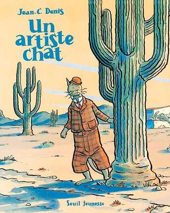 Couverture du livre « Un artiste chat » de Jean-Claude Denis aux éditions Seuil Jeunesse