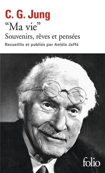 Couverture du livre « Ma vie ; souvenirs, rêves et pensées » de Carl Gustav Jung aux éditions Folio