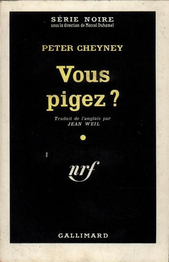 Couverture du livre « Vous pigez ? » de Peter Cheyney aux éditions Gallimard