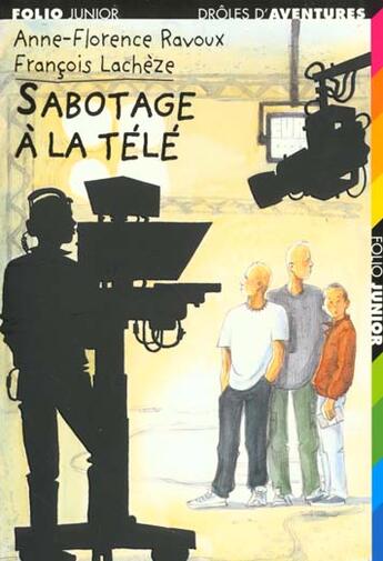 Couverture du livre « Sabotage à la télé » de Anne-Florence Ravoux et François Lachèze aux éditions Gallimard-jeunesse