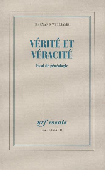 Couverture du livre « Vérité et véracité ; essai de généalogie » de Bernard Williams aux éditions Gallimard