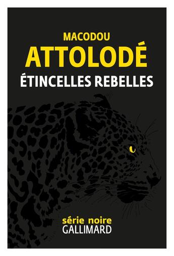 Couverture du livre « Étincelles rebelles » de Macodou Attolodé aux éditions Gallimard