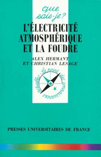 Couverture du livre « Electricite atmospherique & foudre qsj 3127 » de Hermant/Lesage A/C aux éditions Que Sais-je ?
