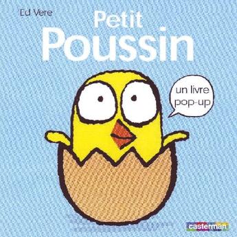 Couverture du livre « Petit poussin - un livre pop-up » de Vere aux éditions Casterman