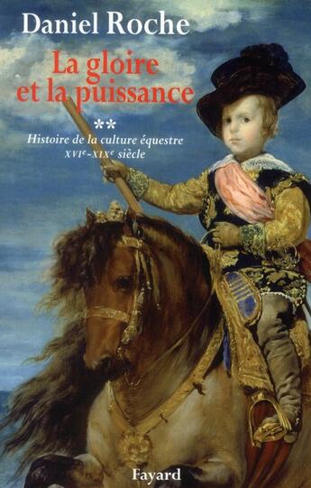 Couverture du livre « La gloire et la puissance » de Daniel Roche aux éditions Fayard