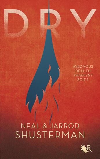 Couverture du livre « Dry » de Neal Shusterman et Jarod Shusterman aux éditions R-jeunesse