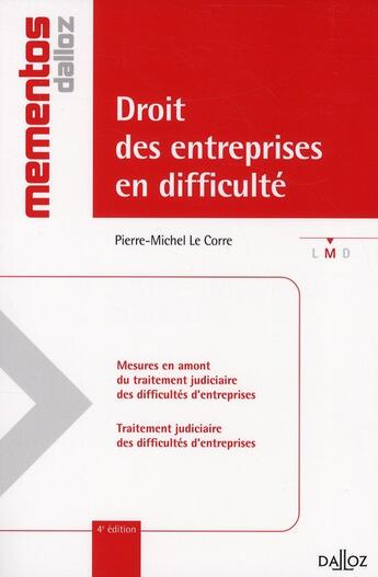 Couverture du livre « Droit des entreprises en difficulté (4e édition) » de Pierre-Michel Le Corre aux éditions Dalloz