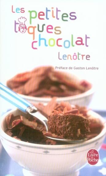 Couverture du livre « Les petites toques chocolat » de G. Lenotre aux éditions Le Livre De Poche