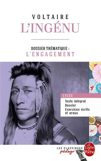 Couverture du livre « L'ingénu ; dossier thématique: l'engagement » de Voltaire aux éditions Le Livre De Poche