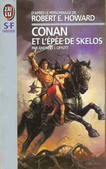 Couverture du livre « Conan et l'épée de Skelos » de Andrew J. Offutt aux éditions J'ai Lu