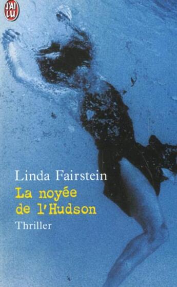 Couverture du livre « Noyee de l'hudson (la) » de Linda Fairstein aux éditions J'ai Lu